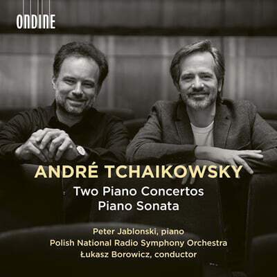 Peter Jablonski 안드레 차이콥스키: 피아노 협주곡 1번, 2번, 피아노 소나타 (Andre Tchaikowsky: Piano Concertos 1 & 2, Piano Sonata)