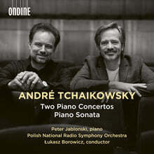 Peter Jablonski 안드레 차이콥스키: 피아노 협주곡 1번, 2번, 피아노 소나타 (Andre Tchaikowsky: Piano Concertos 1 &amp; 2, Piano Sonata)