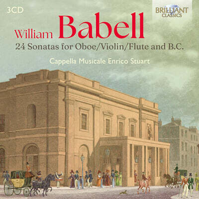Cappella Musicale Enrico Stuart 윌리엄 바벨: 소나타 전곡 (Babell: 24 Sonatas For Oboe/Violin/Flute and B.c.)