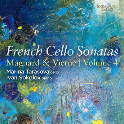 Marina Tarasova 프랑스 첼로 소나타 4집 (French Cello Sonatas - Magnard &amp; Vierne, Vol.4))
