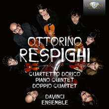 Da Vinci Ensemble 레스피기: 실내악 작품집 (Respighi: Quartetto Dorico, Piano Quintet, Doppio Quartet)