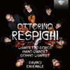 Da Vinci Ensemble 레스피기: 실내악 작품집 (Respighi: Quartetto Dorico, Piano Quintet, Doppio Quartet)