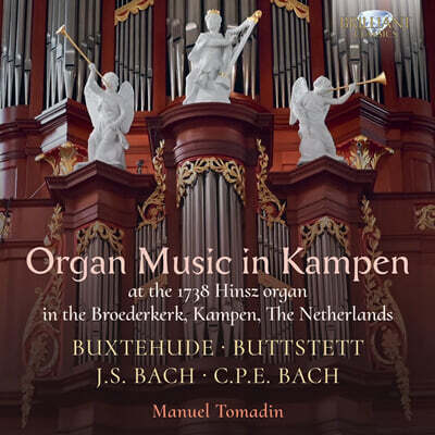 Manuel Tomadin 캄펜 오르간 작품집 (Organ Music in Kampen: Buxtehude, Buttstett, J.S. Bach & C.P.E. Bach)