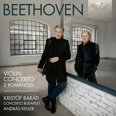 Kristof Barati 베토벤: 바이올린 협주곡, 두 개의 로망스 (Beethoven: Violin Concerto, 2 Romances)