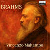 Vincenzo Maltempo 브람스: 피아노 작품집 (Brahms)