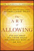 The Art of Allowing