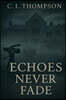Echoes Never Fade