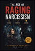 The Age of Raging Narcissism