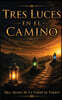 TRES LUCES EN EL CAMINO
