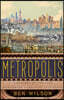 Metropolis: A History of the City, Humankind's Greatest Invention