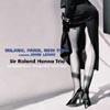 Sir Roland Hanna Trio - Milano, Paris, New York
