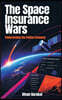 The Space Insurance Wars: Underwriting the Orbital Economy