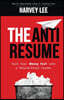 The Anti-Resume: Turn Your Messy Past into a Future-Proof Career