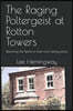 The Raging Poltergeist at Rotton Towers: Returning the Spirits to their final resting place