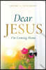 Dear Jesus: I'm Coming Home