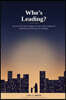 Who's Leading?: A Grown-Up's Guide to Healing Your Inner Child, Leading with Authenticity, and Thriving in the Workplace
