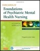 Varcarolis‘ Foundations of Psychiatric Mental Health Nursing : A Clinical Approach