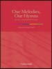 Our Melodies, Our Hymns