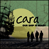 Cara - Our Ship Is Ready (LP)