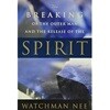 The Breaking of the Outer Man and the Release of the Spirit