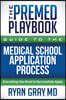 [중고-중] The Premed Playbook Guide to the Medical School Application Process: Everything You Need to Successfully Apply