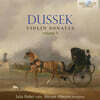 Julia Huber 두세크: 바이올린 소나타 5집 (Dussek: Violin Sonatas)