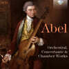 아벨: 관현악, 협주적 작품 및 실내악곡 (Abel Orchestral Concertante)