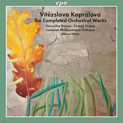 비테슬라바 카프랄로바: 관현악 작품 전곡 (Kapralova: The Completed Orchestral Works)