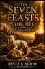 THE SEVEN FEASTS IN THE BIBLE(God's Appointed Times