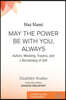 May the Power Be with You, Always