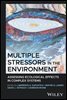Multiple Stressors in the Environment
