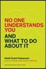The No One Understands You and What to Do About It