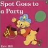Spot Goes to a Party (Paperback, Flap Book)