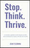 STOP. THINK. THRIVE.
