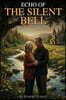 Echo of The Silent Bell