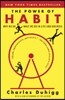 The Power of Habit: Why We Do What We Do in Life and Business