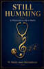 Still Humming - A Physician's Life in Music