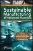 Sustainable Manufacturing of Advanced Materials