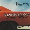 [수입] Atomic Swing - Bossanova Swap Meet