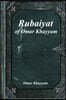 Rubaiyat of Omar Khayyam
