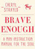 Brave Enough