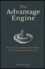 The Advantage Engine: How Strong Companies Build Moats That Competitors Cannot Cross