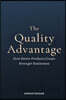 The Quality Advantage: How Better Products Create Stronger Businesses