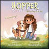 Hopper the Hearing Alert Dog: The Inspiring True Story of a Certified Hearing Dog Who Became a Child's Brave Partner