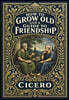 How to Grow Old and a Guide to Friendship (Golden Monarch Collector's Edition) (Case Laminate Hardcover with Jacket)