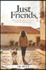 Just Friends: Love, Lessons, and a New Life Under the Spanish Sun