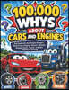 100,000 Whys About Cars and Engines: Big Questions and Simple Answers About Cars, Engines, Motors, Wheels, Brakes, Gears, Trucks, and the Science of D