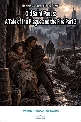 Old Saint Paul's: A Tale of the Plague and the Fire Part 3