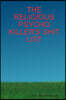 THE RELIGIOUS PSYCHO KILLER'S SHIT LIST