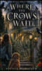 Where the Crows Wait